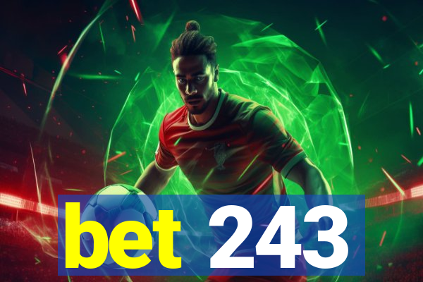 bet 243